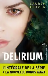 Lauren Oliver, "L'intégrale de la série Delirium"