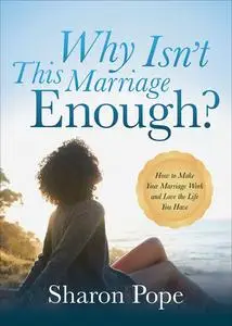 «Why Isn't This Marriage Enough» by Sharon Pope