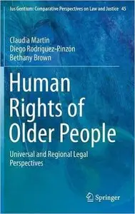 Human Rights of Older People: Universal and Regional Legal Perspectives (Repost)