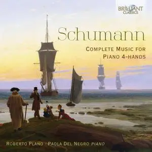 Roberto Plano & Paola Del Negro - Schumann: Complete Music for Piano 4-hands (2019)