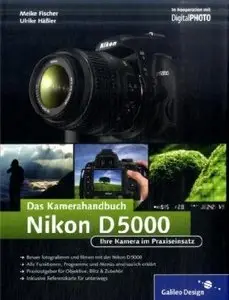Nikon D5000. Das Kamerahandbuch: Der praxisorientierte Leitfaden für Ihre neue Nikon D5000