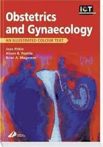 Obstetrics and Gynecology: An Illustrated Colour Text (Repost)