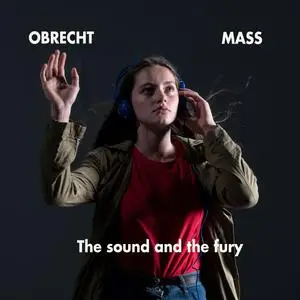 The Sound and The Fury - Obrecht: Mass (2023) [Official Digital Download 24/48]