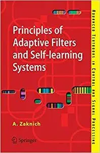 Principles of Adaptive Filters and Self-learning Systems