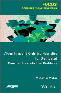 Algorithms and Ordering Heuristics for Distributed Constraint Satisfaction Problems (FOCUS Series) 
