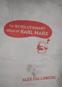 The Revolutionary Ideas of Karl Marx (Repost)
