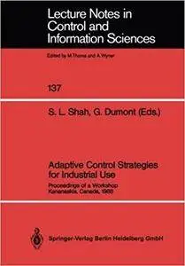 Adaptive Control Strategies for Industrial Use