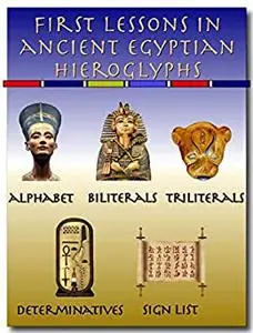 First Lessons in Ancient Egyptian Hieroglyphs