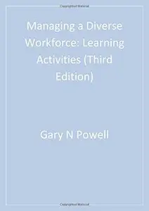 Managing a Diverse Workforce: Learning Activities, Third Edition