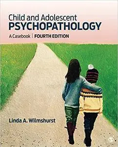 Child and Adolescent Psychopathology: A Casebook, 4th Edition