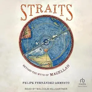 Straits: Beyond the Myth of Magellan [Audiobook]