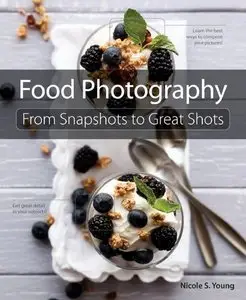 Food Photography: From Snapshots to Great Shots (Repost)
