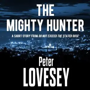 «The Mighty Hunter» by Peter Lovesey