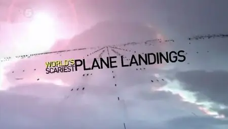 World's Scariest Plane Landings (2012)