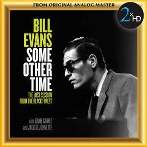 Bill Evans - Some Other Time: The Lost Session From The Black Forest (1968/2016) [DSD128 + Hi-Res FLAC]