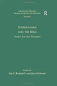 Volume 1, Tome I: Kierkegaard and the Bible - The Old Testament