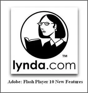 Lynda.com - Adobe: Flash Player 10 New Features