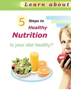 5 Steps to Healthy Nutrition: Is Your Diet Healthy?