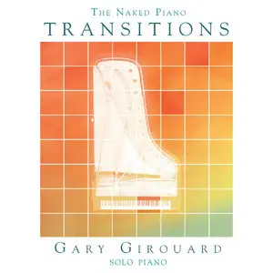 Gary Girouard - The Naked Piano: Transitions (2016)