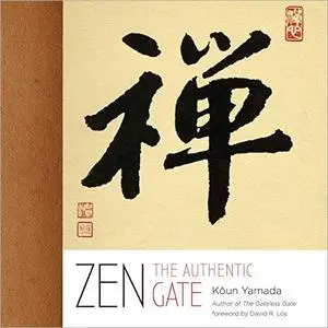 Zen: The Authentic Gate [Audiobook]