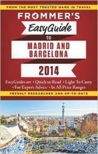 Frommer's EasyGuide to Madrid and Barcelona 2014