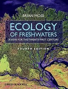 Ecology of Fresh Waters: A View for the Twenty-First Century, Fourth Edition