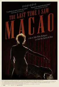 The Last Time I Saw Macao - by Joao Pedro Rodrigues & Joao Rui Guerra da Mata (2012)