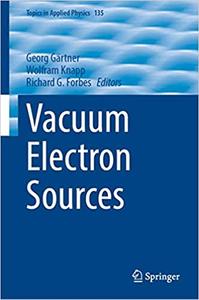 Vacuum Electron Sources (Topics in Applied Physics)