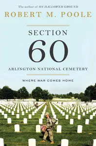 Section 60: Arlington National Cemetery: Where War Comes Home