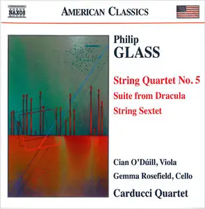 Carducci Quartet, Cian O'Duill, Gemma Rosefield - Philip Glass: String Quartet No. 5; Suite from Dracula; String Sextet (2015)