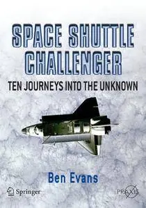 Space Shuttle Challenger: Ten Journeys into the Unknown (Repost)