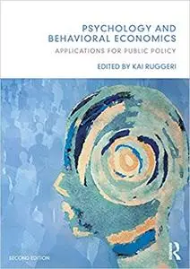 Psychology and Behavioral Economics: Applications for Public Policy, 2nd Edition