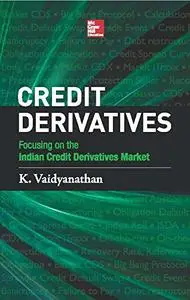 Credit Derivatives: Focusing on the Indian Credit Derivatives Market