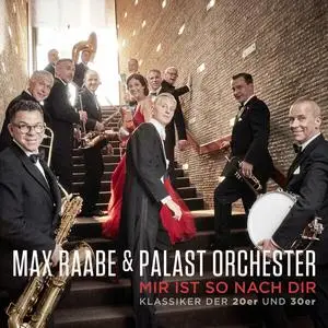 Max Raabe & Palast Orchester - Mir ist so nach dir (Klassiker der 20er und 30er) (2023)