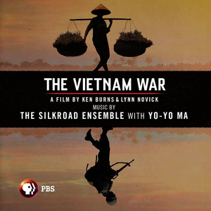 The Silk Road Ensemble & Yo-Yo Ma - The Vietnam War (A Film by Ken Burns & Lynn Novick) (Original Soundtrack) (2017)