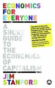 Economics for Everyone: A Short Guide to the Economics of Capitalism