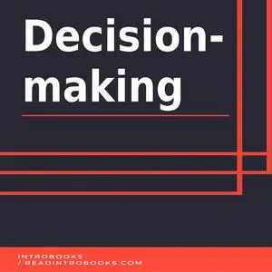 «Decision-making» by Introbooks Team