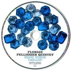 Florian Pellissier Quintet - Bijou Voyou Caillou (2018)