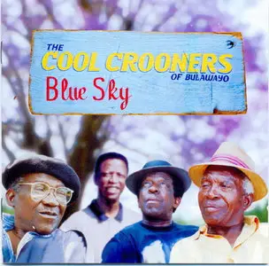 The Cool Crooners of Bulawayo - Blue Sky  (2001)