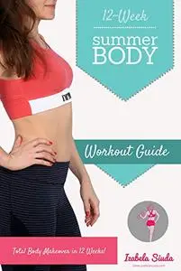 Summer Body 12-week Workout Guide