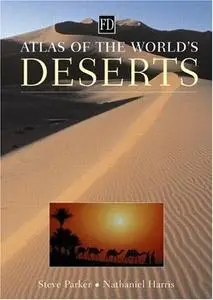 Atlas of the World's Deserts (Ecosystems)