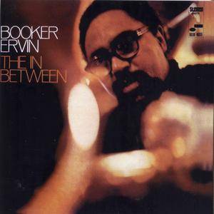 Booker Ervin - The In Between (1968) {Blue Note Connoisseur CD Series}