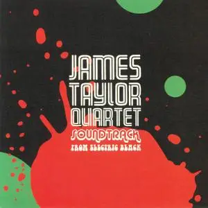 James Taylor Quartet - Soundtrack from Electric Black (2018)