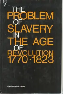 The Problem of Slavery in the Age of Revolution