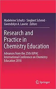 Research and Practice in Chemistry Education: Advances from the 25th IUPAC International Conference on Chemistry Educati