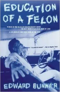 Education of a Felon: A Memoir