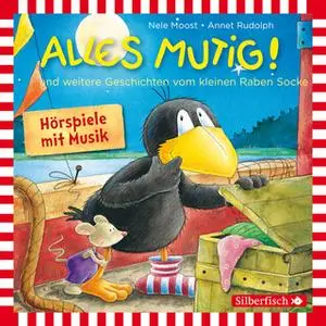 «Kleiner Rabe Socke: Alles mutig!, Alles für dich!, Alles getröstet!» by Nele Moost,Annet Rudolph