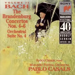 Pablo Casals, Marlboro Festival Orchestra -  Bach: The Brandenburg Concertos Nos. 4-6, Orchestral Suite No. 4 (1990)