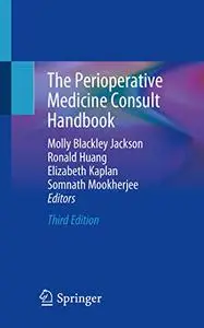 The Perioperative Medicine Consult Handbook (Repost)