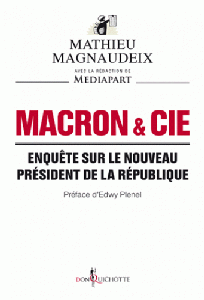 Macron & Cie - Enquête sur le nouveau président de la République